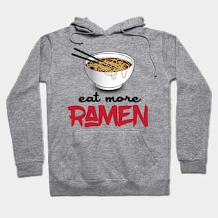 Eat More Ramen Hoodie